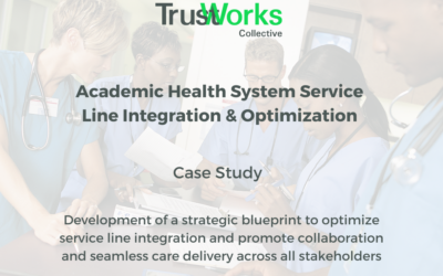 Academic Health System Service Line Integration & Optimization